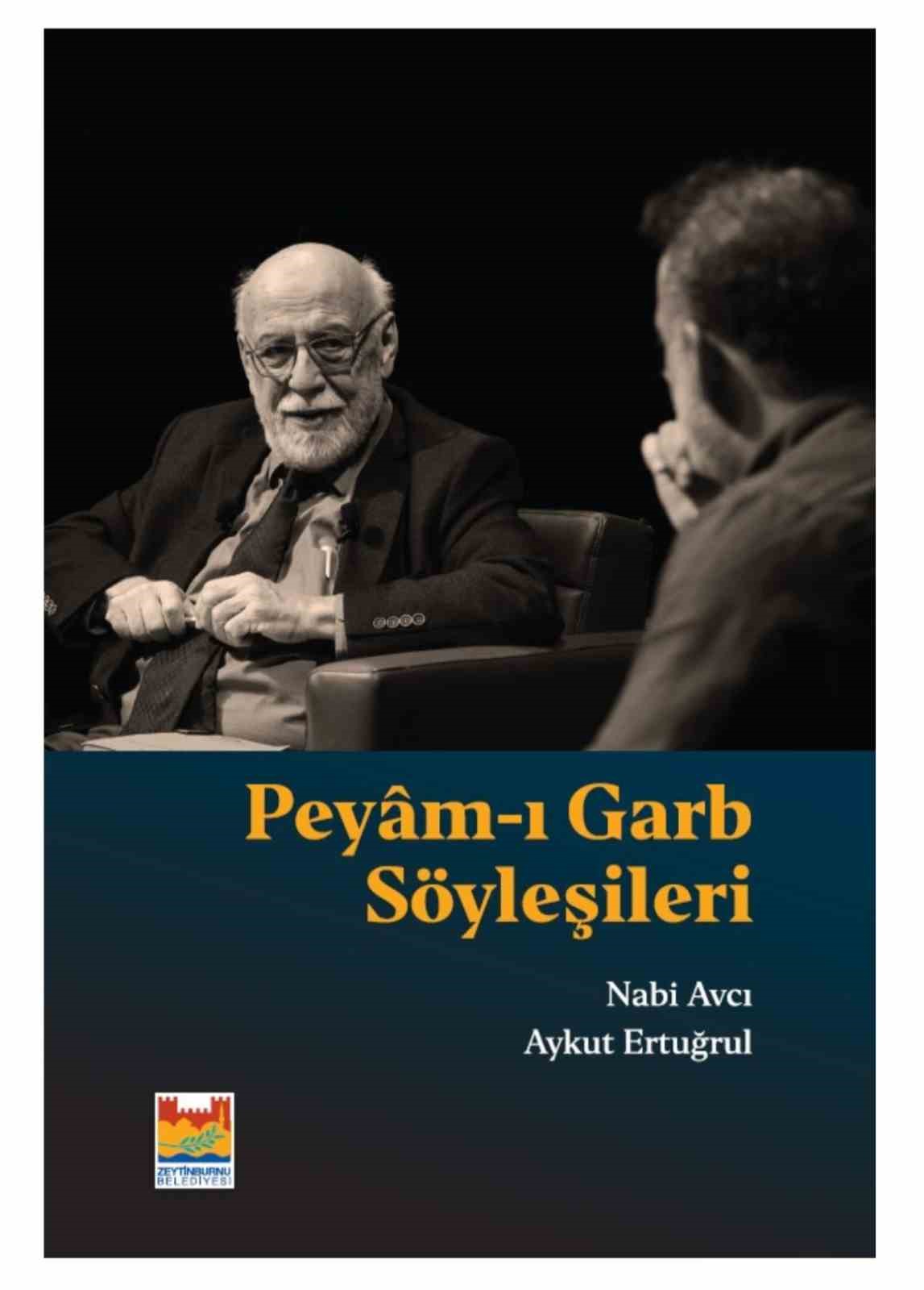 Peyam-ı Garb söyleşileri kitaplaştı
